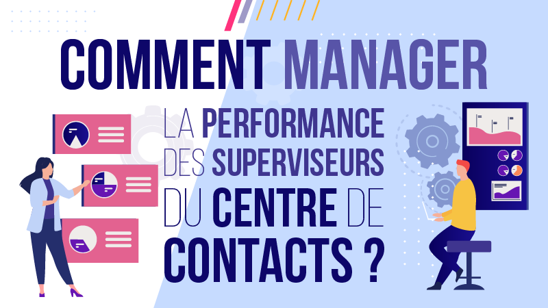 centre-de-contacts-performant Solutions efficaces pour un centre de contacts performant