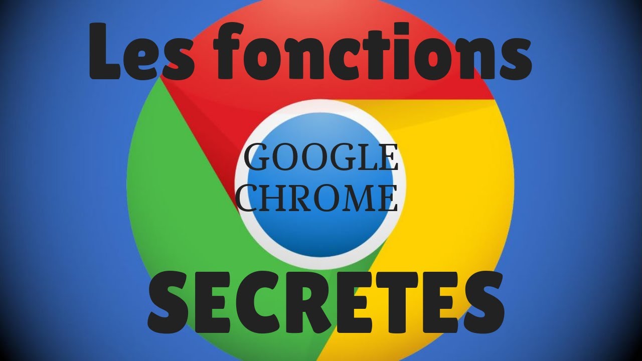 fonctionnalites-cachees-de-chrome Chrome DL : découvrez les fonctionnalités cachées du navigateur