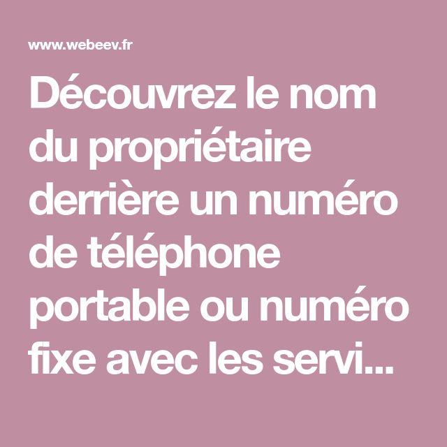 proprietaire-numero-10 À qui appartient ce numéro de téléphone ?