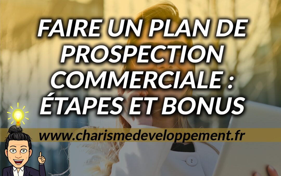 prospection-commerciale-2 Le plan de prospection commerciale : stratégies et conseils pratiques