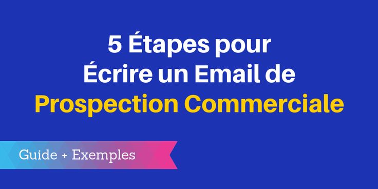 prospection-efficace-12 Commercial : comment prospecter efficacement