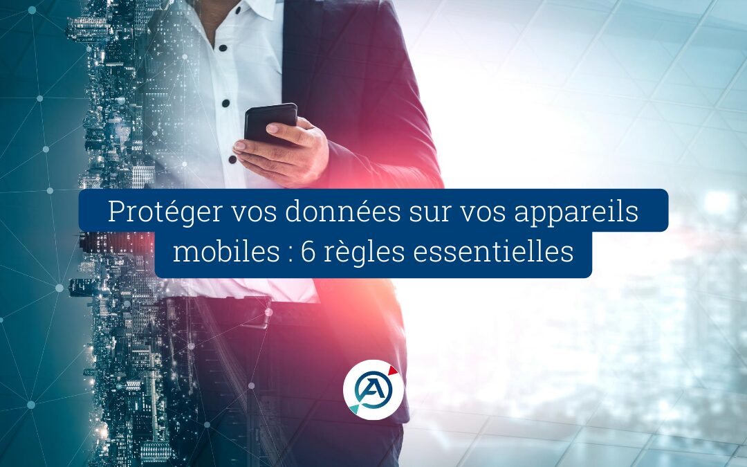 protection-donnees-mobiles Sécurité des portables en entreprise : comment protéger vos données B2B