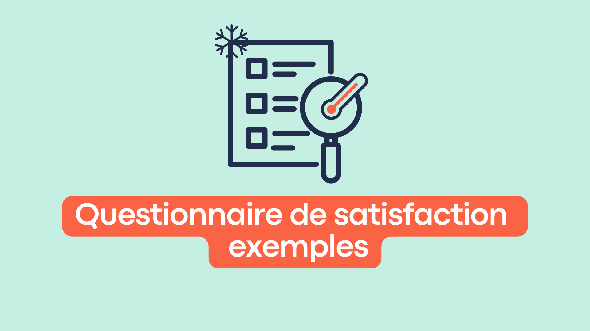 questionnaire-satisfaction-6 Exemple de questionnaire de satisfaction : comment obtenir des retours efficaces