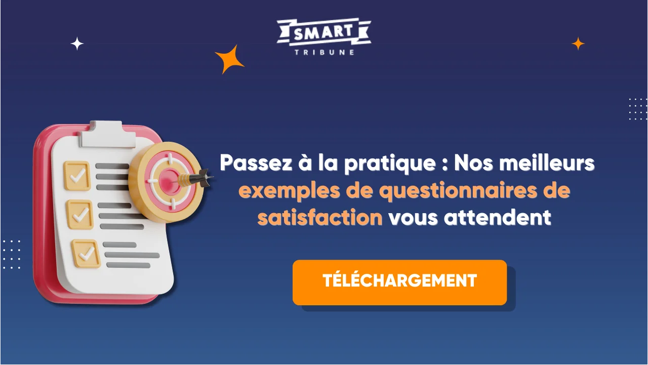 satisfaction-client Les enjeux d'un questionnaire sur la satisfaction client